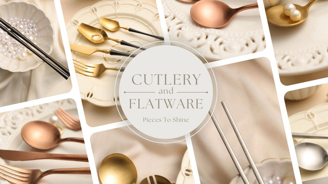 Setting the Perfect Table: A Comprehensive Guide to Cutlery and Flatware